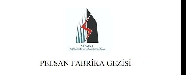 PELSAN FABRİKA GEZİSİ